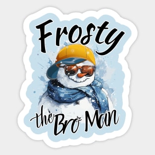Frosty the Bro Man Christmas Frosty the Snowman Funny Christmas Sticker